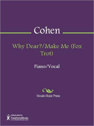 Title: Why Dear?/Make Me (Fox Trot), Author: Cohen