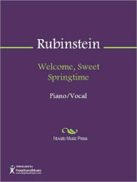 Title: Welcome, Sweet Springtime, Author: Anton Grigor'yevich Rubinstein