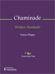 Title: Wishes (Souhait), Author: Cecile Chaminade