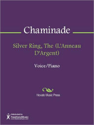 Title: Silver Ring, The (L'Anneau D'Argent), Author: Cecile Chaminade