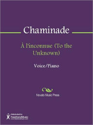 Title: A l'inconnue (To the Unknown), Author: Cecile Chaminade