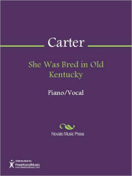 Title: She Was Bred in Old Kentucky, Author: Stanley Carter