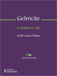 Title: A Hunter's Life, Author: F. L. Gehricke