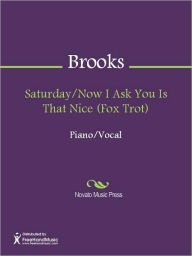 Title: Saturday/Now I Ask You Is That Nice (Fox Trot), Author: Brooks