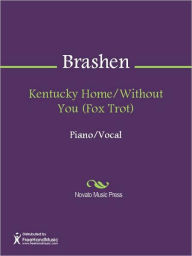 Title: Kentucky Home/Without You (Fox Trot), Author: Brashen