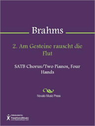 Title: 2. Am Gesteine rauscht die Flut, Author: Johannes Brahms
