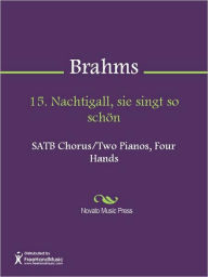 Title: 15. Nachtigall, sie singt so schon, Author: Johannes Brahms