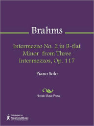 Title: Intermezzo No. 2 in B-flat Minor from Three Intermezzos, Op. 117, Author: Johannes Brahms