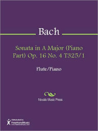 Title: Sonata in A Major (Piano Part) Op. 16 No. 4 T325/1, Author: Johann Christian Bach