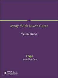 Title: Away With Love's Cares, Author: FreeHandMusic.com