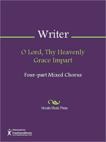 O Lord, Thy Heavenly Grace Impart