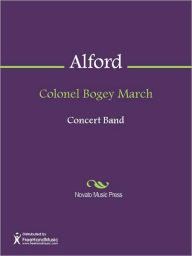 Title: Colonel Bogey March, Author: Kenneth J. Alford