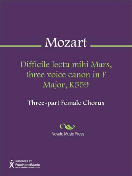 Difficile lectu mihi Mars, three voice canon in F Major, K559