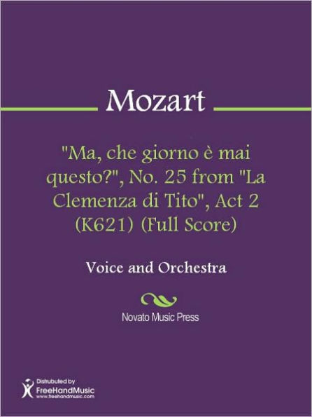 Ma, che giorno e mai questo?, No. 25 from La Clemenza di Tito, Act 2 (K621) (Full Score)