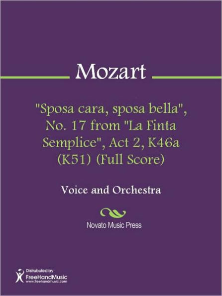 Sposa cara, sposa bella, No. 17 from La Finta Semplice, Act 2, K46a (K51) (Full Score)