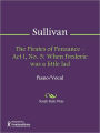 The Pirates of Penzance - Act I, No. 3: When Frederic was a little lad