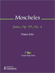 Title: Juno, Op. 95, No. 4, Author: Ignaz Moscheles