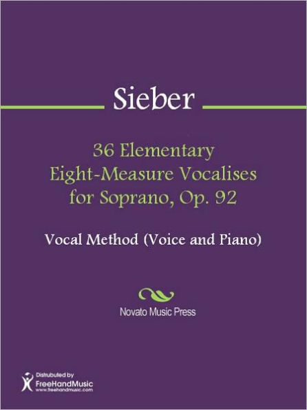 36 Elementary Eight-Measure Vocalises for Soprano, Op. 92