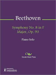 Title: Symphony No. 8 in F Major, Op. 93, Author: Ludwig van Beethoven