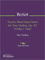 Twelve Short Easy Duets for Two Violins, Op. 87 (Violin 1 Part)