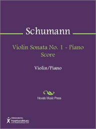 Title: Violin Sonata No. 1 - Piano Score, Author: Robert Schumann