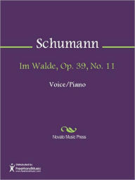 Title: Im Walde, Op. 39, No. 11, Author: Robert Schumann