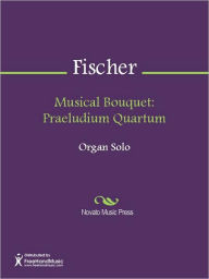 Title: Musical Bouquet: Praeludium Quartum, Author: Johann Caspar Ferdinand Fischer