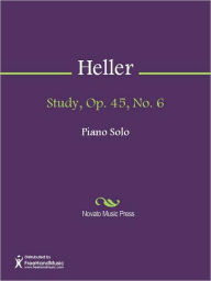 Title: Study, Op. 45, No. 6, Author: Stephen Heller