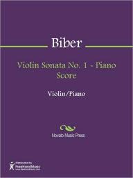 Title: Violin Sonata No. 1 - Piano Score, Author: Heinrich Franz Biber