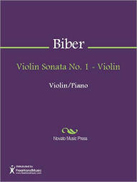 Title: Violin Sonata No. 1 - Violin, Author: Heinrich Franz Biber