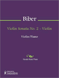 Title: Violin Sonata No. 2 - Violin, Author: Heinrich Franz Biber