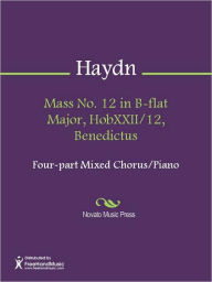 Title: Mass No. 12 in B-flat Major, HobXXII/12, Benedictus, Author: Franz Joseph Haydn