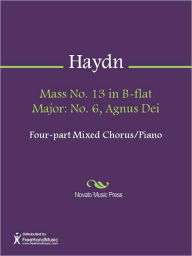 Title: Mass No. 13 in B-flat Major: No. 6, Agnus Dei, Author: Franz Joseph Haydn