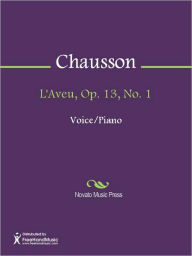 Title: L'Aveu, Op. 13, No. 1, Author: Ernest Chausson