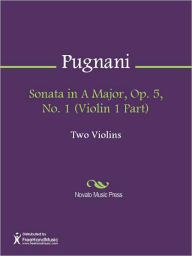 Title: Sonata in A Major, Op. 5, No. 1 (Violin 1 Part), Author: Gaetano Pugnani