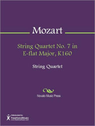 Title: String Quartet No. 7 in E-flat Major, K160, Author: Wolfgang Amadeus Mozart