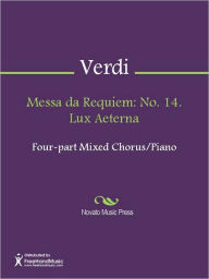 Title: Messa da Requiem: No. 14. Lux Aeterna, Author: Giuseppe Verdi