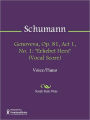Genoveva, Op. 81, Act 1, No. 1: Erhebet Herz (Vocal Score)