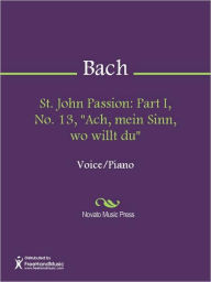 Title: St. John Passion: Part I, No. 13, 