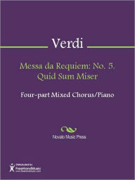Title: Messa da Requiem: No. 5. Quid Sum Miser, Author: Giuseppe Verdi