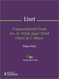 Title: Transcendental Etude No. 8: Wilde Jagd (Wild Hunt) in C Minor, Author: Franz Liszt