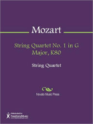 Title: String Quartet No. 1 in G Major, K80, Author: Wolfgang Amadeus Mozart