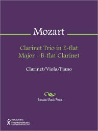 Title: Clarinet Trio in E-flat Major - B-flat Clarinet, Author: Wolfgang Amadeus Mozart