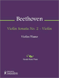 Title: Violin Sonata No. 2 - Violin, Author: Ludwig van Beethoven