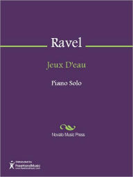 Title: Jeux D'eau, Author: Maurice Joseph Ravel
