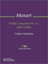 Title: Violin Concerto No. 4 - Solo Violin, Author: Wolfgang Amadeus Mozart