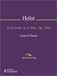 Title: First Suite in E-flat, Op. 28a, Author: Gustav Theodore von Holst