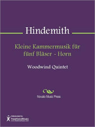 Title: Kleine Kammermusik fur funf Blaser - Horn, Author: Paul Hindemith