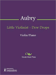 Title: Little Violinist - Dew Drops, Author: Leon Aubry