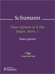 Title: Piano Quintet in E-flat Major, Movt. 1, Author: Robert Schumann